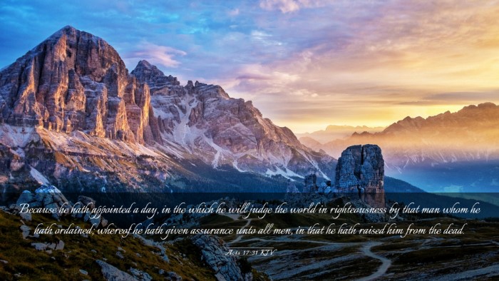 Picture 03 - Acts 17:31 KJV Desktop Wallpaper - Because he hath appointed a day, in the which he - Desktop Bible Verse Wallpaper