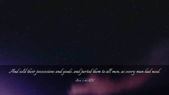Picture 03 - Acts 2:45 KJV Desktop Wallpaper - And sold their possessions and goods, and parted - Desktop Bible Verse Wallpaper