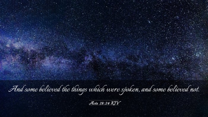 Picture 03 - Acts 28:24 KJV Desktop Wallpaper - And some believed the things which were spoken, - Desktop Bible Verse Wallpaper
