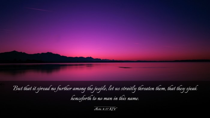 Picture 03 - Acts 4:17 KJV Desktop Wallpaper - But that it spread no further among the people, - Desktop Bible Verse Wallpaper