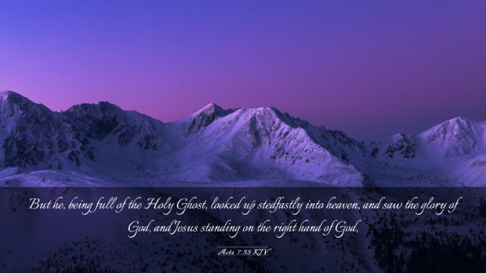 Picture 03 - Acts 7:55 KJV Desktop Wallpaper - But he, being full of the Holy Ghost, looked up - Desktop Bible Verse Wallpaper