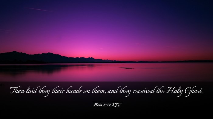 Picture 03 - Acts 8:17 KJV Desktop Wallpaper - Then laid they their hands on them, and they - Desktop Bible Verse Wallpaper