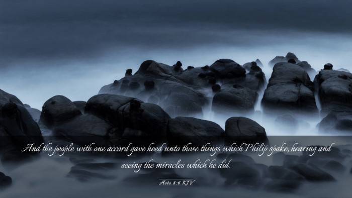 Picture 03 - Acts 8:6 KJV Desktop Wallpaper - And the people with one accord gave heed unto - Desktop Bible Verse Wallpaper