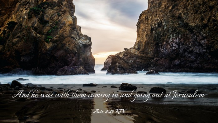 Picture 03 - Acts 9:28 KJV Desktop Wallpaper - And he was with them coming in and going out at - Desktop Bible Verse Wallpaper
