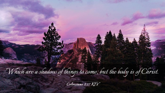 Picture 03 - Colossians 2:17 KJV Desktop Wallpaper - Which are a shadow of things to come; but the - Desktop Bible Verse Wallpaper