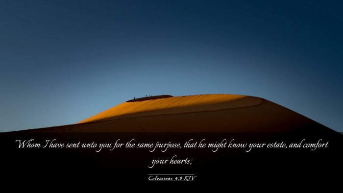 Picture 03 - Colossians 4:8 KJV Desktop Wallpaper - Whom I have sent unto you for the same purpose, - Desktop Bible Verse Wallpaper