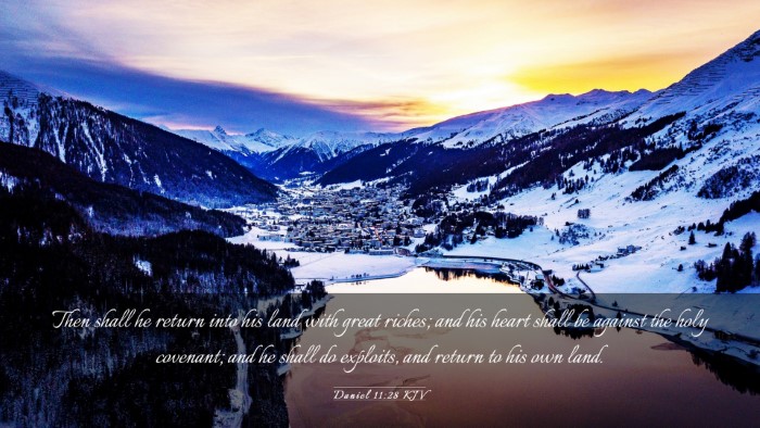 Picture 03 - Daniel 11:28 KJV Desktop Wallpaper - Then shall he return into his land with great - Desktop Bible Verse Wallpaper