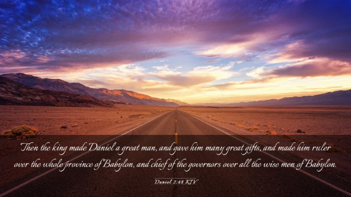 Picture 03 - Daniel 2:48 KJV Desktop Wallpaper - Then the king made Daniel a great man, and gave - Desktop Bible Verse Wallpaper