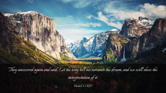 Picture 03 - Daniel 2:7 KJV Desktop Wallpaper - They answered again and said, Let the king tell - Desktop Bible Verse Wallpaper