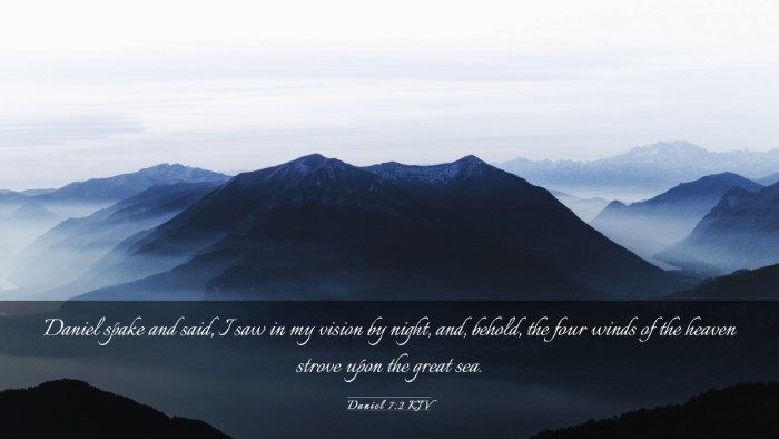 Picture 03 - Daniel 7:2 KJV Desktop Wallpaper - Daniel spake and said, I saw in my vision by - Desktop Bible Verse Wallpaper