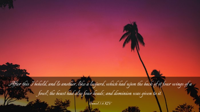 Picture 03 - Daniel 7:6 KJV Desktop Wallpaper - After this I beheld, and lo another, like a - Desktop Bible Verse Wallpaper