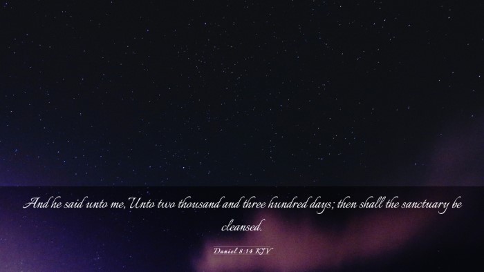 Picture 03 - Daniel 8:14 KJV Desktop Wallpaper - And he said unto me, Unto two thousand and three - Desktop Bible Verse Wallpaper