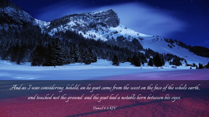 Picture 03 - Daniel 8:5 KJV Desktop Wallpaper - And as I was considering, behold, an he goat came - Desktop Bible Verse Wallpaper