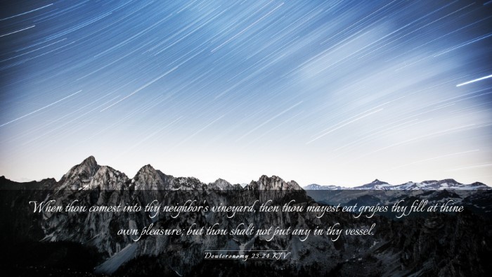 Picture 03 - Deuteronomy 23:24 KJV Desktop Wallpaper - When thou comest into thy neighbor's vineyard, - Desktop Bible Verse Wallpaper