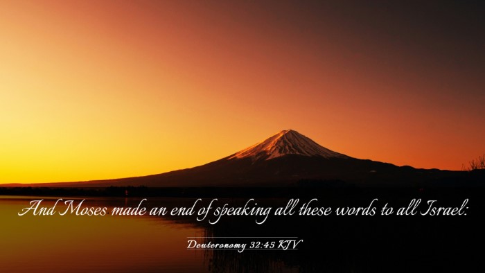 Picture 03 - Deuteronomy 32:45 KJV Desktop Wallpaper - And Moses made an end of speaking all these words - Desktop Bible Verse Wallpaper