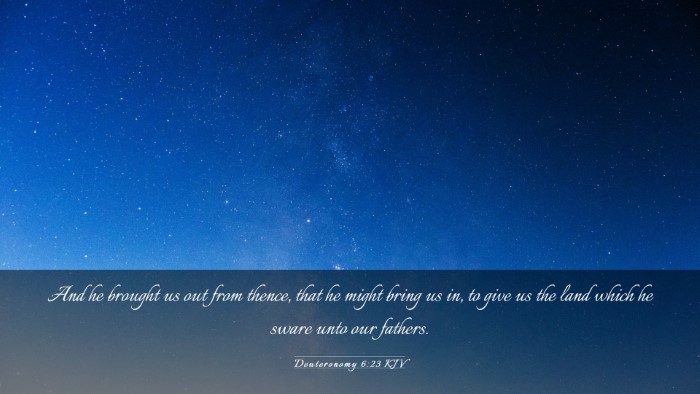 Picture 03 - Deuteronomy 6:23 KJV Desktop Wallpaper - And he brought us out from thence, that he might - Desktop Bible Verse Wallpaper
