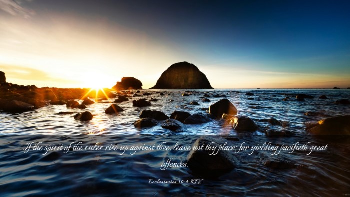 Picture 03 - Ecclesiastes 10:4 KJV Desktop Wallpaper - If the spirit of the ruler rise up against thee, - Desktop Bible Verse Wallpaper