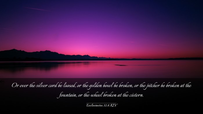 Picture 03 - Ecclesiastes 12:6 KJV Desktop Wallpaper - Or ever the silver cord be loosed, or the golden - Desktop Bible Verse Wallpaper