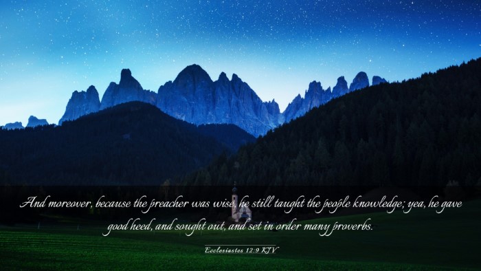 Picture 03 - Ecclesiastes 12:9 KJV Desktop Wallpaper - And moreover, because the preacher was wise, he - Desktop Bible Verse Wallpaper