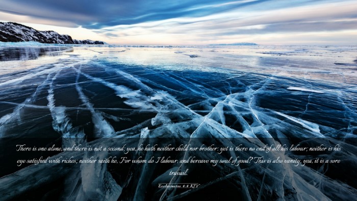 Picture 03 - Ecclesiastes 4:8 KJV Desktop Wallpaper - There is one alone, and there is not a second; - Desktop Bible Verse Wallpaper
