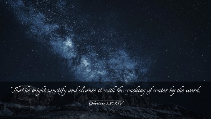 Picture 03 - Ephesians 5:26 KJV Desktop Wallpaper - That he might sanctify and cleanse it with the - Desktop Bible Verse Wallpaper