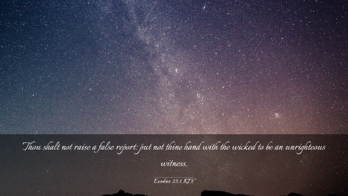 Picture 03 - Exodus 23:1 KJV Desktop Wallpaper - Thou shalt not raise a false report: put not - Desktop Bible Verse Wallpaper