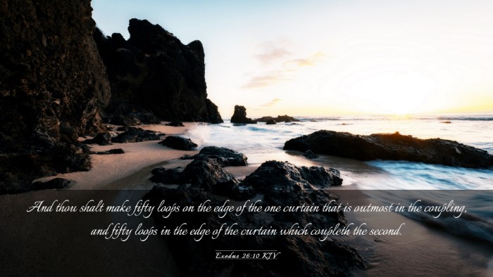 Picture 03 - Exodus 26:10 KJV Desktop Wallpaper - And thou shalt make fifty loops on the edge of - Desktop Bible Verse Wallpaper
