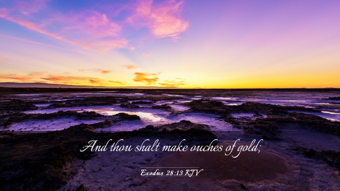 Picture 03 - Exodus 28:13 KJV Desktop Wallpaper - And thou shalt make ouches of - Desktop Bible Verse Wallpaper