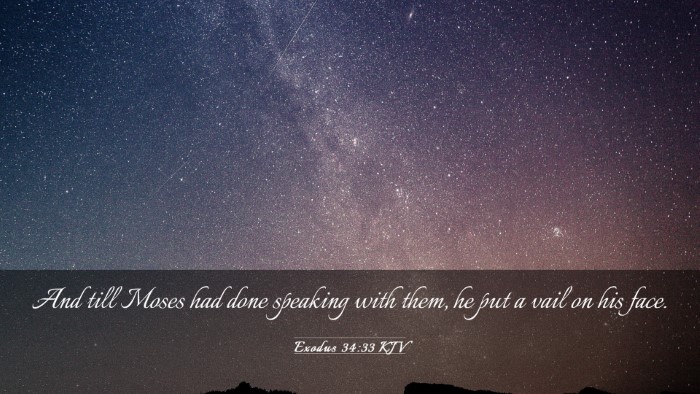 Picture 03 - Exodus 34:33 KJV Desktop Wallpaper - And till Moses had done speaking with them, he - Desktop Bible Verse Wallpaper
