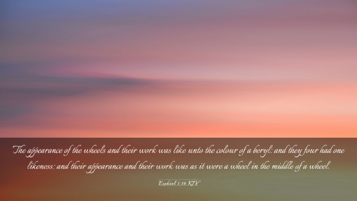 Picture 03 - Ezekiel 1:16 KJV Desktop Wallpaper - The appearance of the wheels and their work was - Desktop Bible Verse Wallpaper