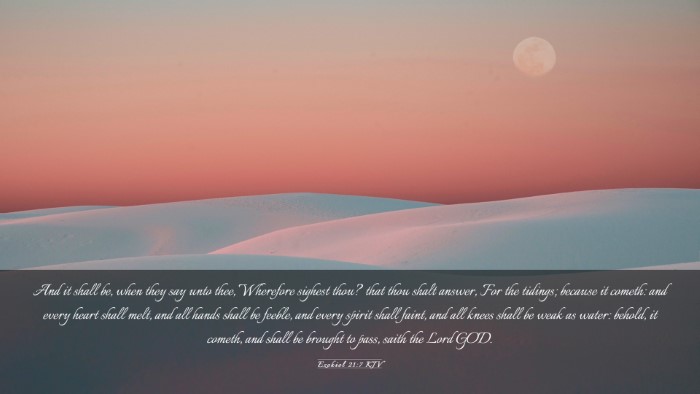 Picture 03 - Ezekiel 21:7 KJV Desktop Wallpaper - And it shall be, when they say unto thee, - Desktop Bible Verse Wallpaper