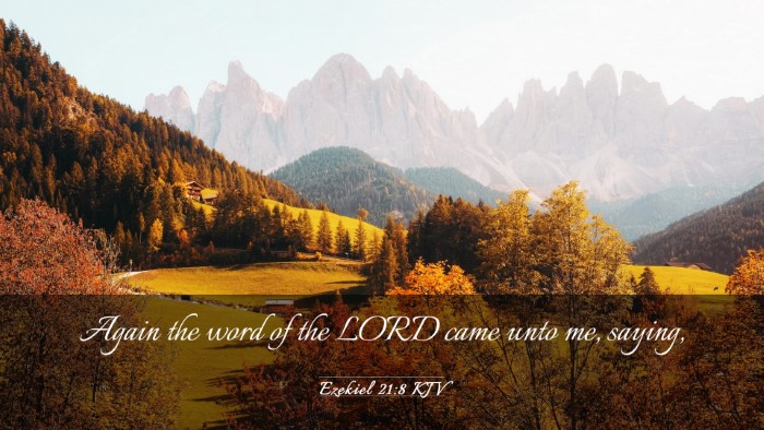 Picture 03 - Ezekiel 21:8 KJV Desktop Wallpaper - Again the word of the LORD came unto me, - Desktop Bible Verse Wallpaper