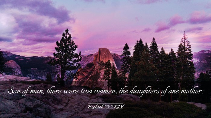 Picture 03 - Ezekiel 23:2 KJV Desktop Wallpaper - Son of man, there were two women, the daughters - Desktop Bible Verse Wallpaper