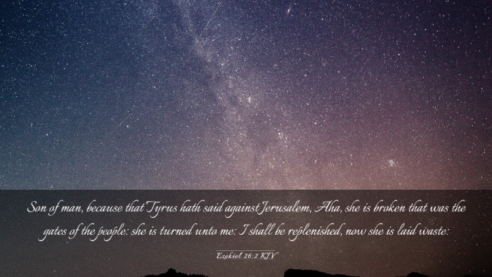 Picture 03 - Ezekiel 26:2 KJV Desktop Wallpaper - Son of man, because that Tyrus hath said against - Desktop Bible Verse Wallpaper
