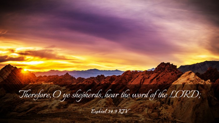 Picture 03 - Ezekiel 34:9 KJV Desktop Wallpaper - Therefore, O ye shepherds, hear the word of the - Desktop Bible Verse Wallpaper