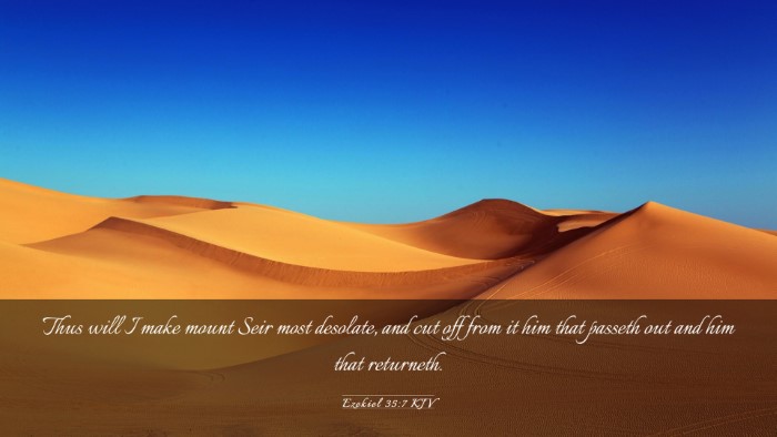 Picture 03 - Ezekiel 35:7 KJV Desktop Wallpaper - Thus will I make mount Seir most desolate, and - Desktop Bible Verse Wallpaper