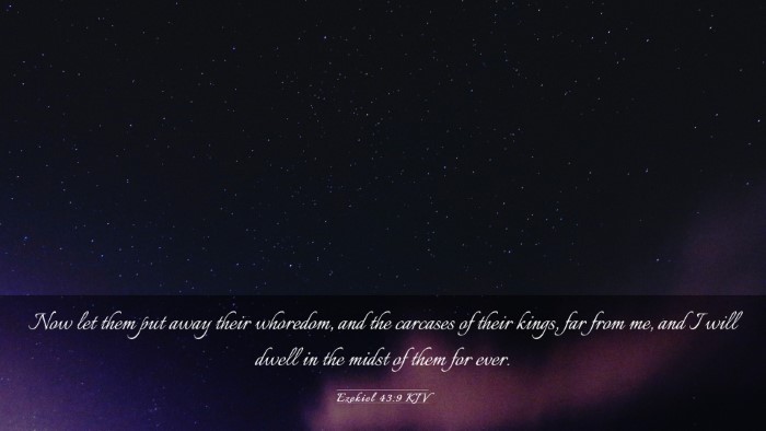 Picture 03 - Ezekiel 43:9 KJV Desktop Wallpaper - Now let them put away their whoredom, and the - Desktop Bible Verse Wallpaper