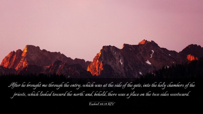 Picture 03 - Ezekiel 46:19 KJV Desktop Wallpaper - After he brought me through the entry, which was - Desktop Bible Verse Wallpaper