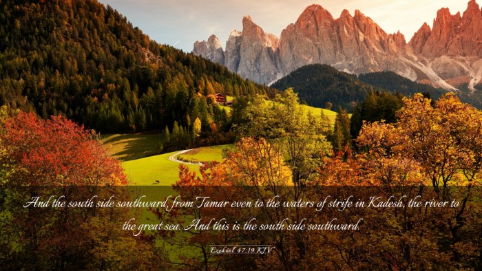 Picture 03 - Ezekiel 47:19 KJV Desktop Wallpaper - And the south side southward, from Tamar even to - Desktop Bible Verse Wallpaper