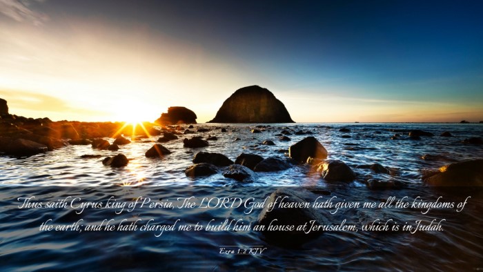 Picture 03 - Ezra 1:2 KJV Desktop Wallpaper - Thus saith Cyrus king of Persia, The LORD God of - Desktop Bible Verse Wallpaper