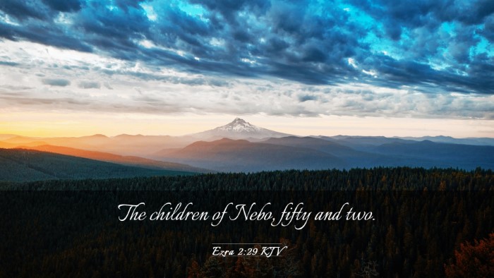 Picture 03 - Ezra 2:29 KJV Desktop Wallpaper - The children of Nebo, fifty and - Desktop Bible Verse Wallpaper