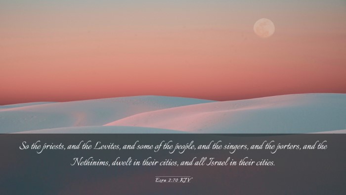 Picture 03 - Ezra 2:70 KJV Desktop Wallpaper - So the priests, and the Levites, and some of the - Desktop Bible Verse Wallpaper