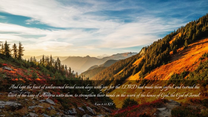 Picture 03 - Ezra 6:22 KJV Desktop Wallpaper - And kept the feast of unleavened bread seven days - Desktop Bible Verse Wallpaper
