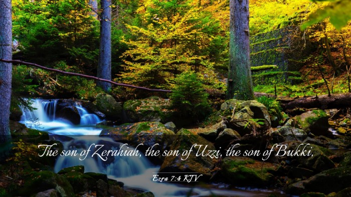 Picture 03 - Ezra 7:4 KJV Desktop Wallpaper - The son of Zerahiah, the son of Uzzi, the son of - Desktop Bible Verse Wallpaper