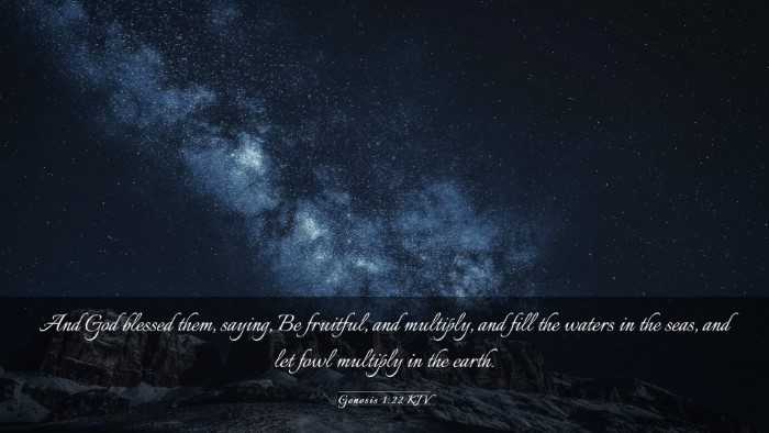 Picture 03 - Genesis 1:22 KJV Desktop Wallpaper - And God blessed them, saying, Be fruitful, and - Desktop Bible Verse Wallpaper