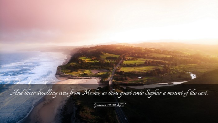 Picture 03 - Genesis 10:30 KJV Desktop Wallpaper - And their dwelling was from Mesha, as thou goest - Desktop Bible Verse Wallpaper
