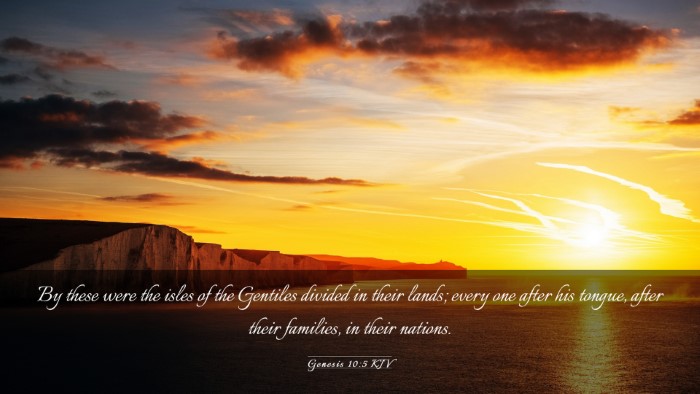 Picture 03 - Genesis 10:5 KJV Desktop Wallpaper - By these were the isles of the Gentiles divided - Desktop Bible Verse Wallpaper