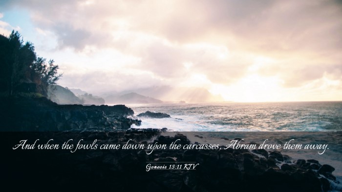 Picture 03 - Genesis 15:11 KJV Desktop Wallpaper - And when the fowls came down upon the carcasses, - Desktop Bible Verse Wallpaper