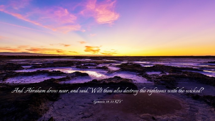 Picture 03 - Genesis 18:23 KJV Desktop Wallpaper - And Abraham drew near, and said, Wilt thou also - Desktop Bible Verse Wallpaper