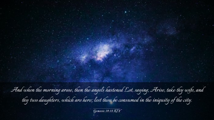 Picture 03 - Genesis 19:15 KJV Desktop Wallpaper - And when the morning arose, then the angels - Desktop Bible Verse Wallpaper
